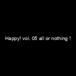 Portada Happy! vol. 05 all or nothing !